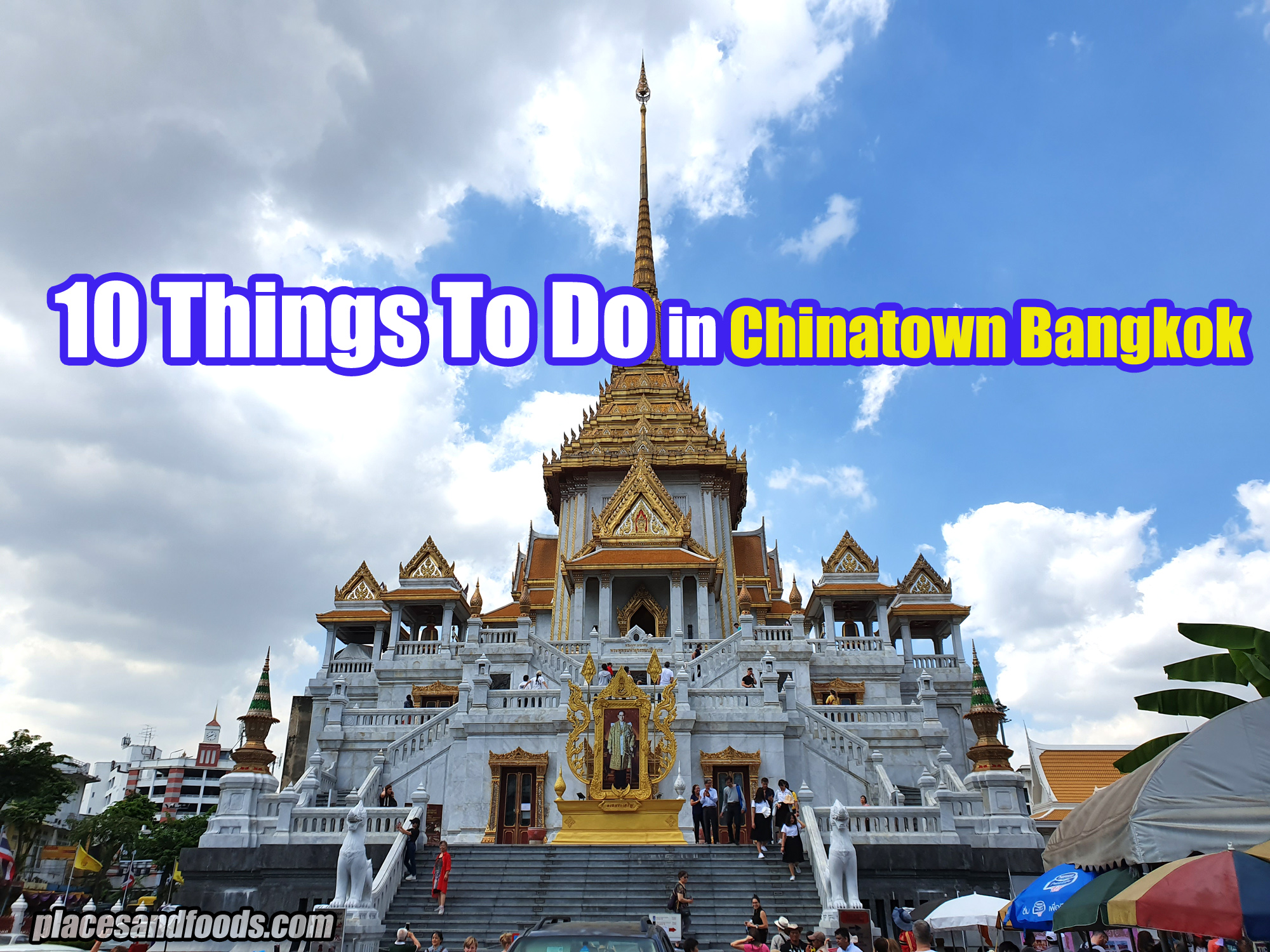 10 Things To Do in Chinatown Bangkok